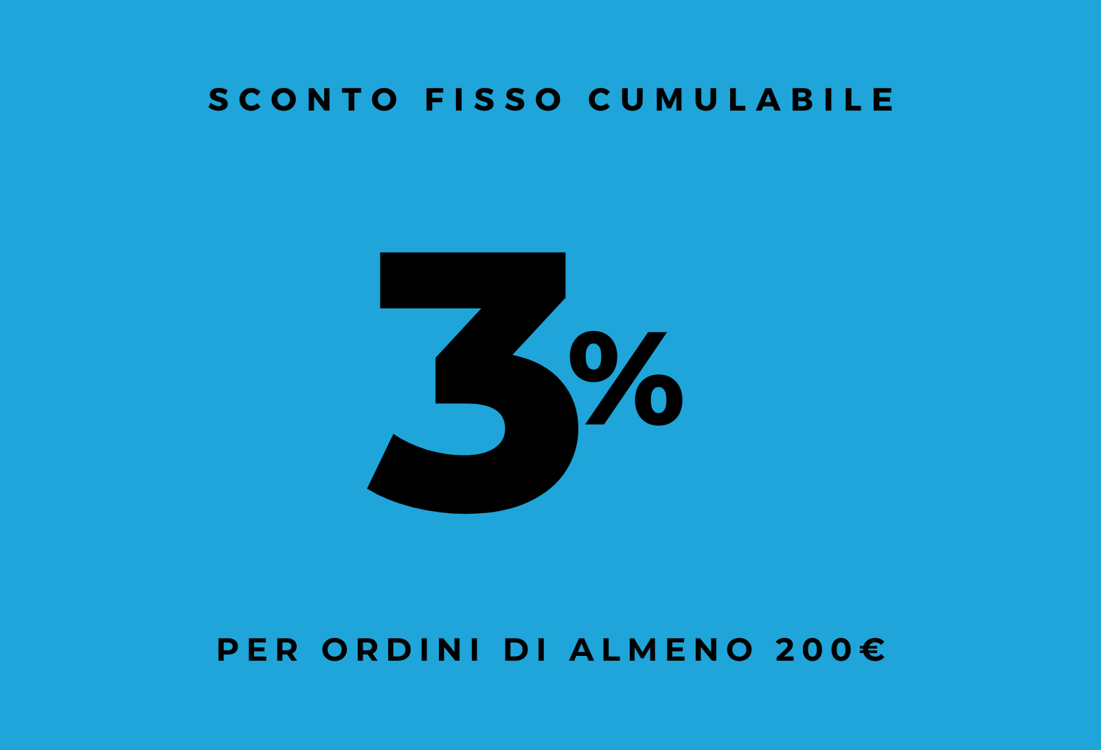 3% di sconto per ordini di almeno 200€